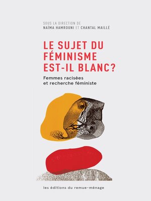 cover image of Le sujet du féminisme est-il blanc?